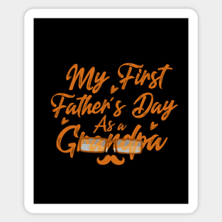 My First Father's Day As A Grandpa Happy Father's Day 2021 Gift Celebration And Birthday For Dad And Grandpa Sticker